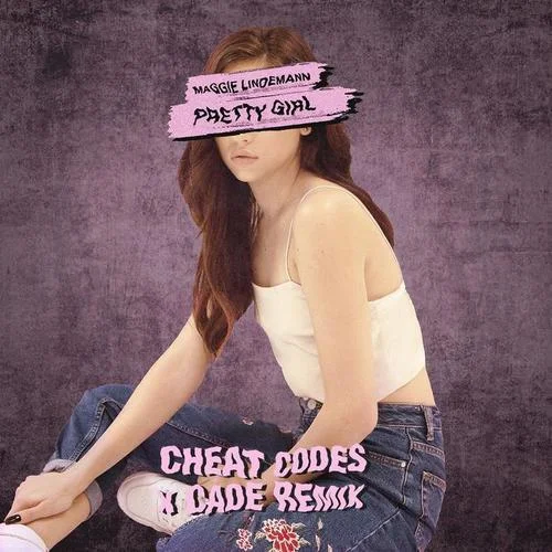 Pretty Girl(Cheat Codes X CADE Remix)-Maggie Lindemann