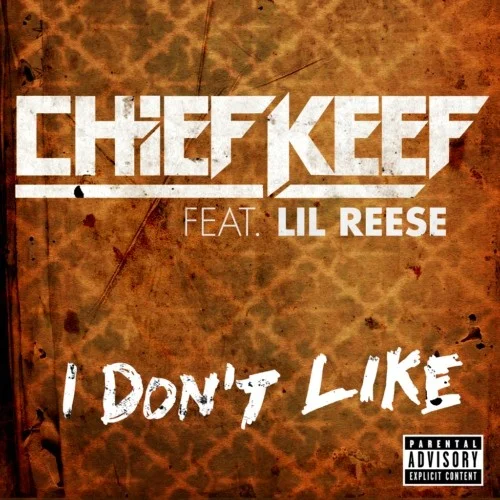 I Don’t Like-Chief Keef