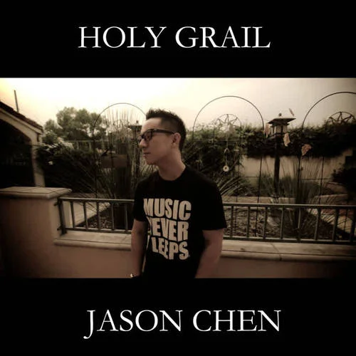Holy Grail-Jason Chen