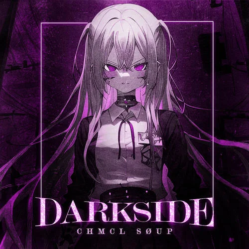 DARKSIDE(Sped Up)-CHMCL S?UP