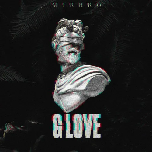 G LOVE-MIRBRO&MewlanOfficial