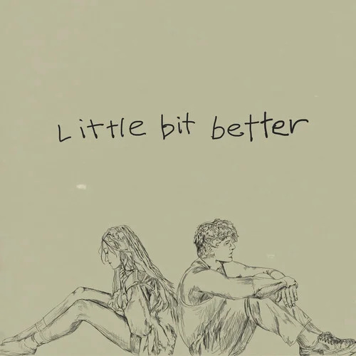 Little Bit Better-Caleb Hearn&ROSIE