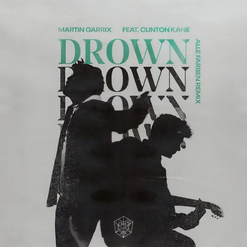 Drown (feat. Clinton Kane)-Martin Garrix&Clinton Kane&Alle Farben
