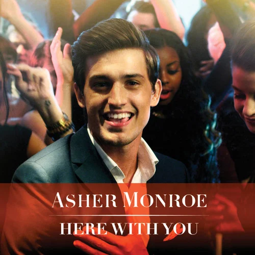Here With You-Asher Monroe