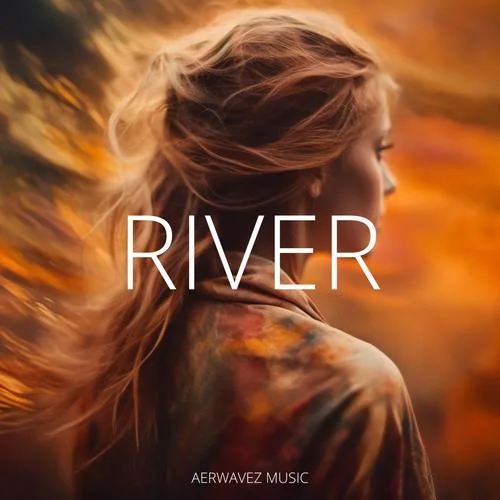 You’re my River-Aerwavez Music