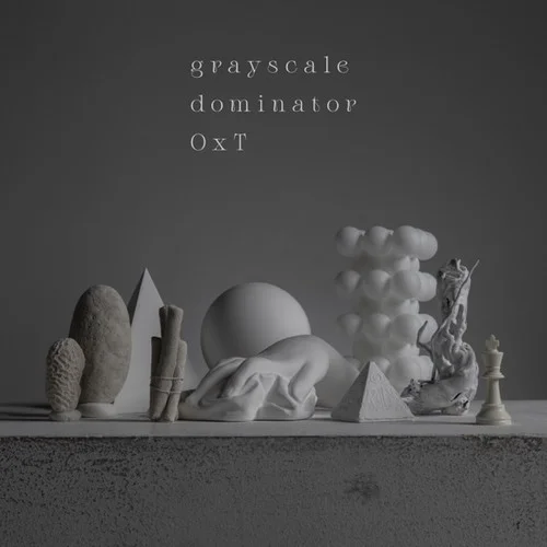 GRAYSCALE DOMINATOR-OxT
