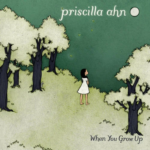 When You Grow Up-Priscilla Ahn