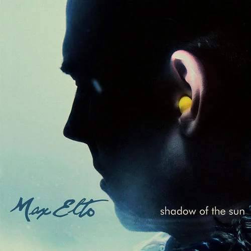 Shadow Of The Sun-Max Elto