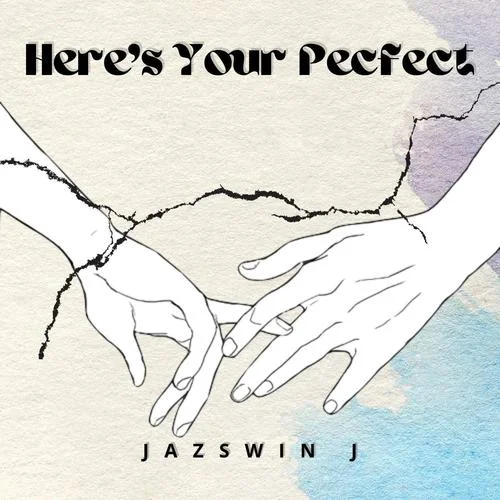 Here’s Your Perfect-Jazswin J