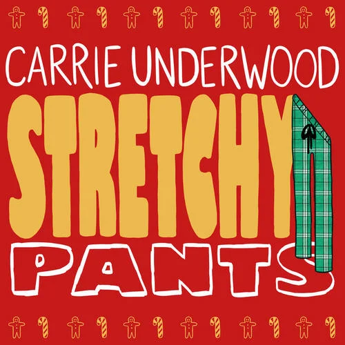 Stretchy Pants-Carrie Underwood