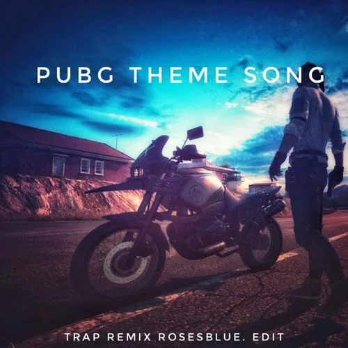 絕地求生PUBG Theme Song (RosesBlue.Edit)-RosesBlue.