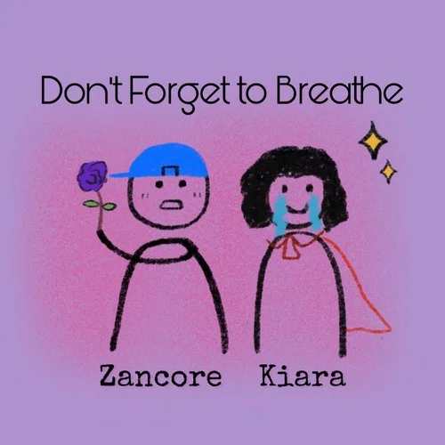 Don’t Forget to Breathe-Zancore