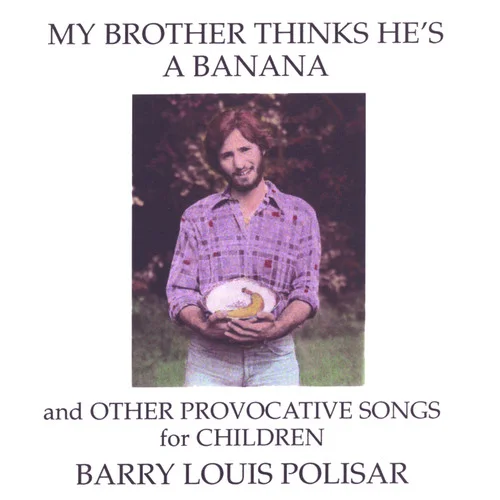 All I Want is You-Barry Louis Polisar