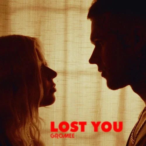 Lost You-Gromee