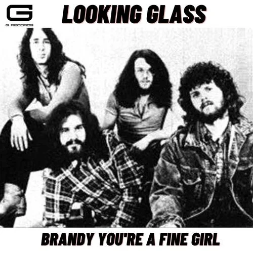 Brandy you\'re a fine girl-Looking Glass