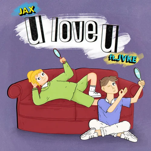 u love u (feat. JVKE)-Jax&JVKE