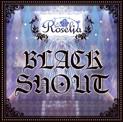 BLACK SHOUT-Roselia