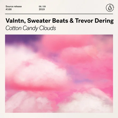 Cotton Candy Clouds-VALNTN&Sweater Beats&Trevor Dering