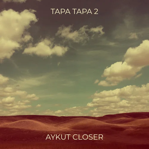Tapa Tapa 2-Aykut Closer