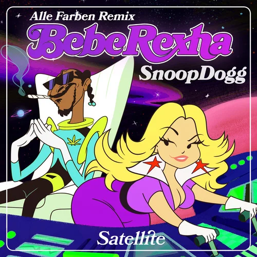 Satellite(Alle Farben Remix|Explicit)-Bebe Rexha&Snoop Dogg&Alle Farben