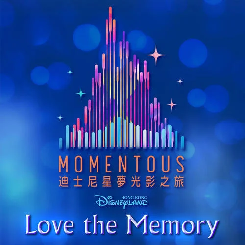 Love the Memory(From Hong Kong Disneyland Resort ”Momentous” Nighttime Spectacul)-Felicia Barton