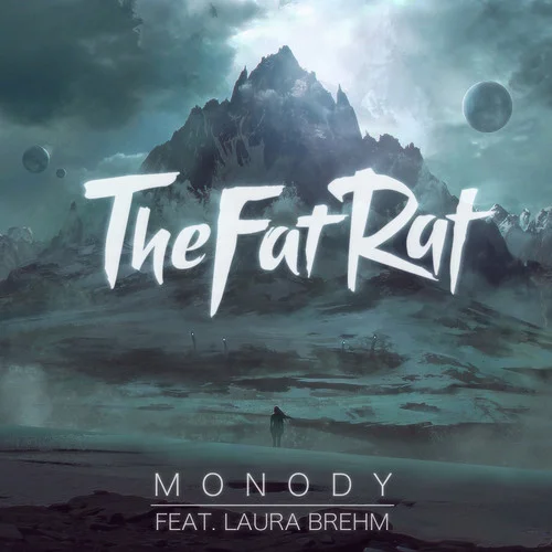 Monody-TheFatRat&Laura Brehm