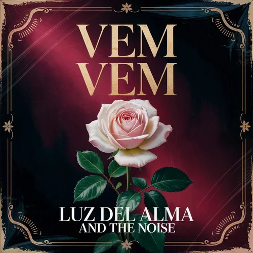 Vem Vem-LUZ DEL ALMA&The Noise