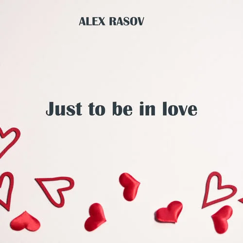 Just to Be in Love-Alex Rasov