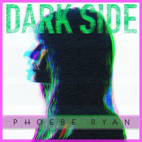Dark Side-Phoebe Ryan