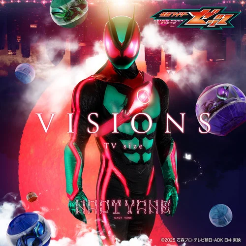 VISIONS TV size（『仮面ライダーゼッツ』主題歌）-NAQT VANE