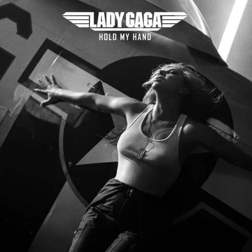 Hold My Hand (《壮志凌云2：独行侠》电影原声)-Lady Gaga