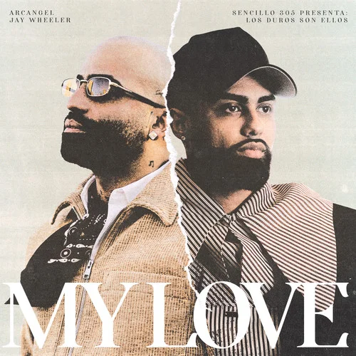 MY LOVE (feat. Arcángel)-LOS DUROS SON ELLOS&Jay Wheeler&Arcangel