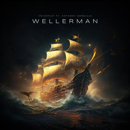 Wellerman (feat. Anthony Gargiula)-VoicePlay&Anthony Gargiula