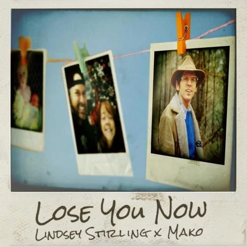 Lose You Now(单曲)-Lindsey Stirling&Mako