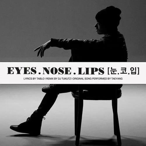 眼，鼻，嘴-Tablo&TAEYANG (太陽)