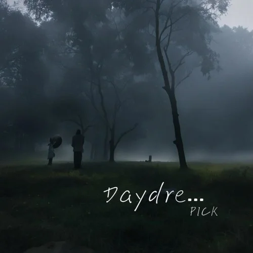 Daydreaming-Dd&YyPICK