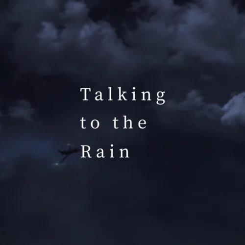 Talking to the Rain (星塵Infinity)-Snail_蝸牛P&星塵