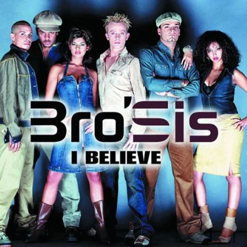 I Believe(Single Version)-Bro\’Sis
