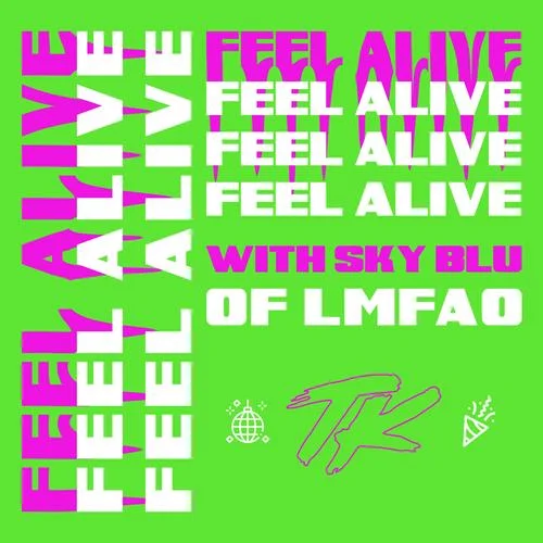 Feel Alive (with Sky Blu of LMFAO) (Explicit)-Sky Blu
