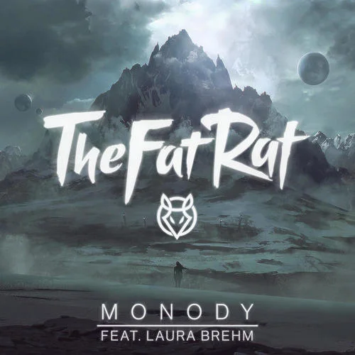 Monody(Radio Edit)-TheFatRat&Laura Brehm