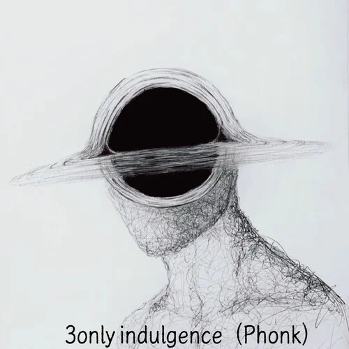 3only indulgence (Phonk)-Love.