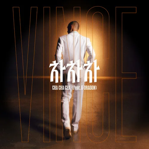 ??? (CHA CHA CHA) (feat. G-DRAGON)-Vince&G-DRAGON