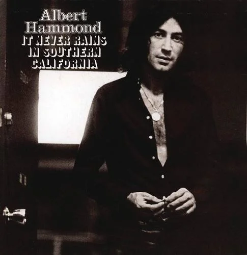 It Never Rains in Southern California-Albert Hammond