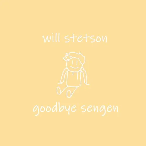 Goodbye Sengen-Will Stetson