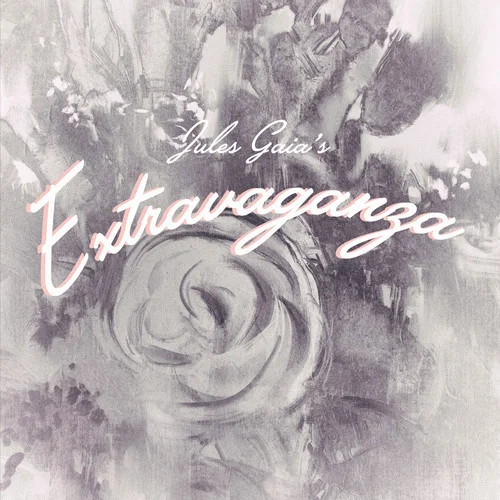 Extravaganza-Jules Gaia