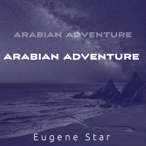 Arabian Adventure-Eugene Star
