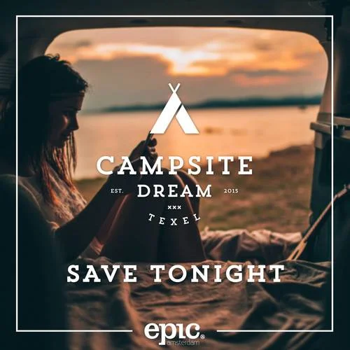 Save Tonight-Campsite Dream