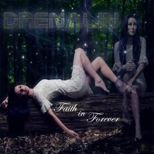 Faith in Forever-Drenalin