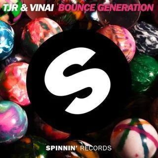 Bounce Generation (Original Mix)-TJR&VINAI