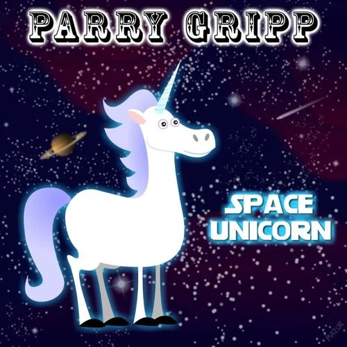 Space Unicorn-Parry Gripp